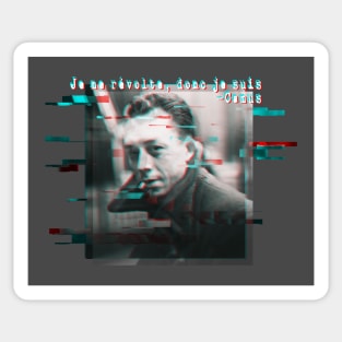 Je me révolte, donc je suis - Albert Camus Sticker